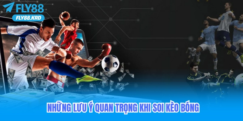 Những lưu ý quan trọng khi soi kèo bóng đêm nay